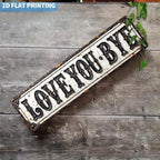 Love You, Bye Metal Sign - Vintage Greenery Style Wall Plaque, Funny Sassy Home Decor , Sarcastic Farmhouse Decor🔥